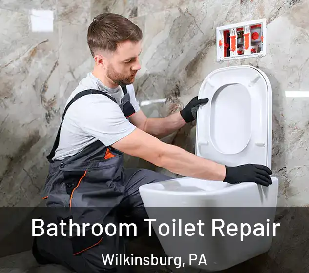  Bathroom Toilet Repair Wilkinsburg, PA