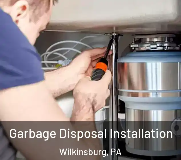  Garbage Disposal Installation Wilkinsburg, PA