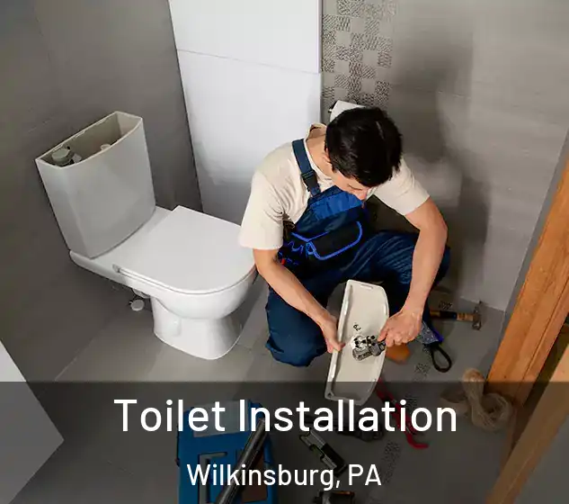  Toilet Installation Wilkinsburg, PA