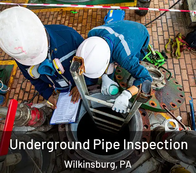  Underground Pipe Inspection Wilkinsburg, PA