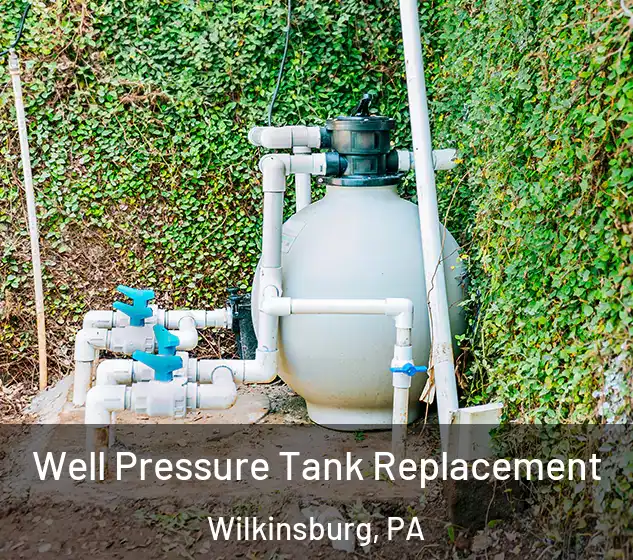  Well Pressure Tank Replacement Wilkinsburg, PA